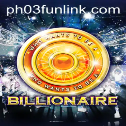 Billionaire: The Thrilling World of PH03.FUN