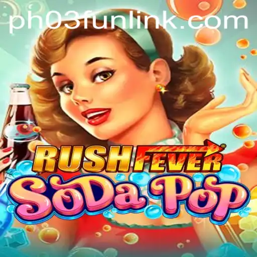 Unveiling the Excitement of RushFeverSodaPop: A Dynamic Gaming Adventure