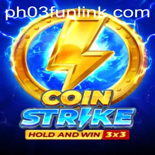 Experience the Thrill of CoinStrike: The Ultimate PH03.FUN Adventure