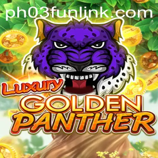 Explore the Thrilling World of LUXURYGOLDENPANTHER: A New Gaming Sensation